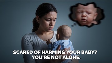 "I’m Scared I’ll Hurt My Baby" – Understanding Postpartum Intrusive Thoughts