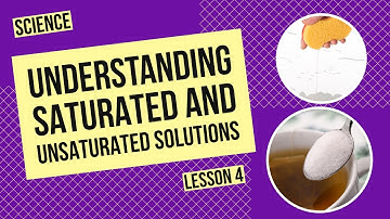 Understanding Saturated and Unsaturated Solutions: Concentration Explained