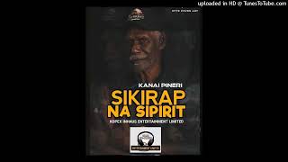 Sikirap Na Sipirit 2026 Kanai Pineri kopex Inhaus Entertainment Limited