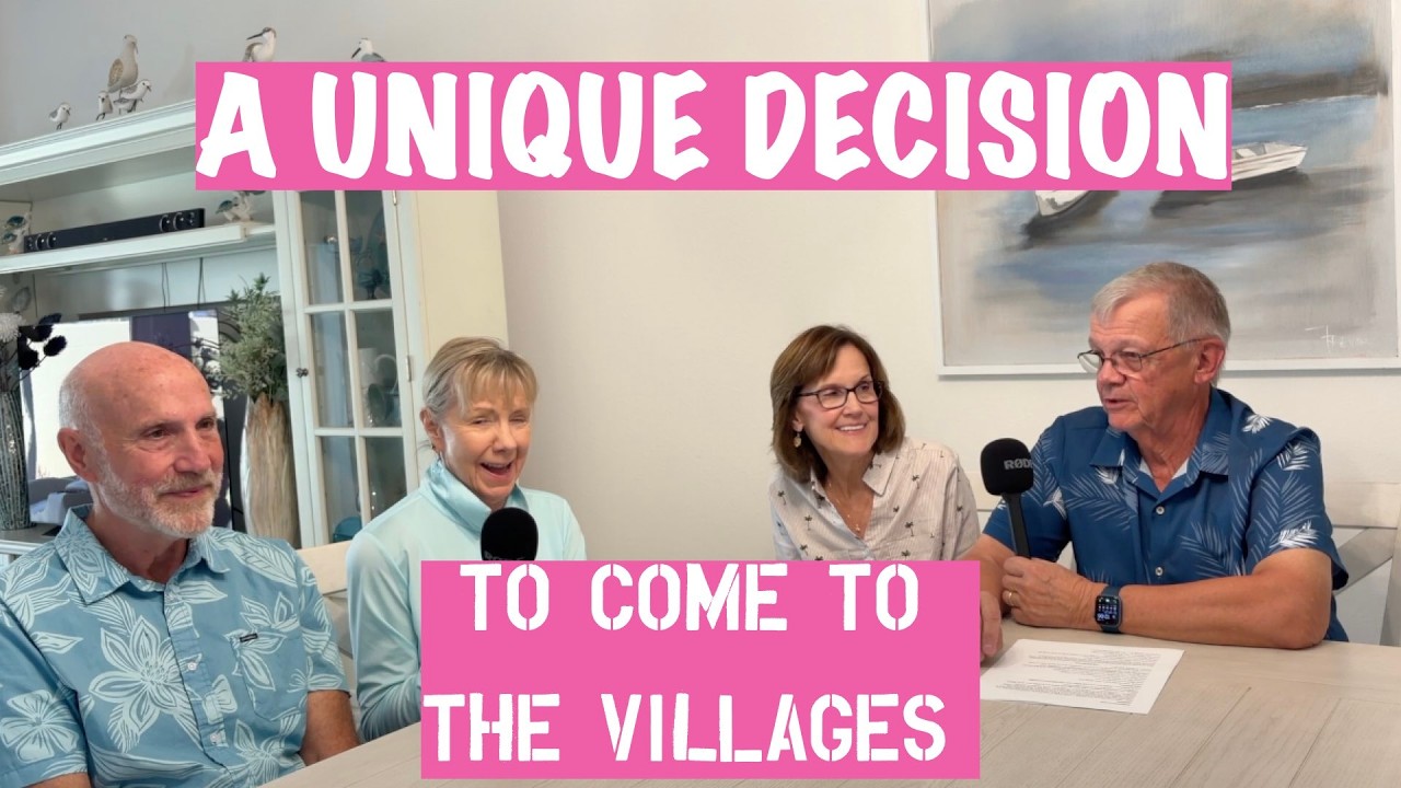 A Unique Decision to Come To The Villages