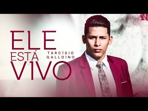 Ele Está Vivo / Porque Ele Vive - Tarcísio Galldino - LYRIC VÍDEO