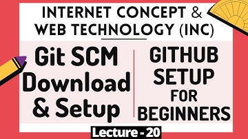 Online School- | Git SCM Download and Setup 2021 | GitHub Setup for Beginners | INC | Lecture 20