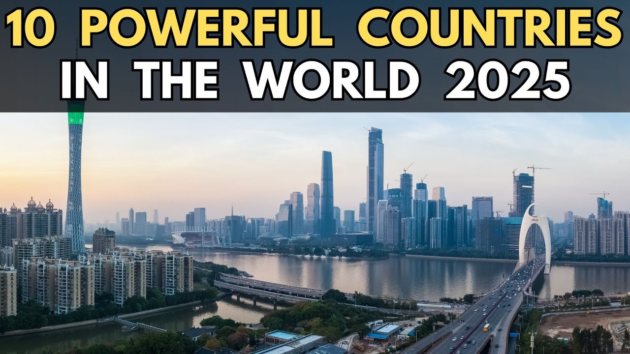 Top 10 Most Powerful Countries in the World 2025 - YouTube