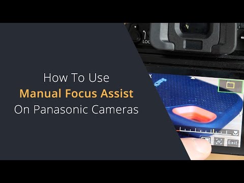 Manual Focus Assist on Panasonic Lumix Cameras | Improve Manual Focusing on Panasonic Lumix Cameras