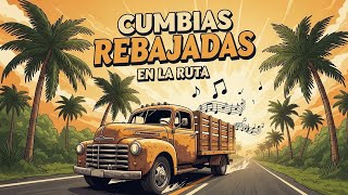 Cumbias Rebajadas (Slowed) – El Ritmo Perfecto en La Ruta