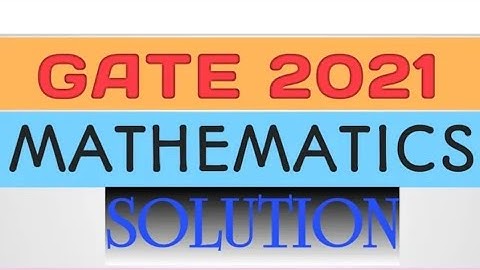 Gate 2021 Mathematics (MA)  Solution of Real Analysis