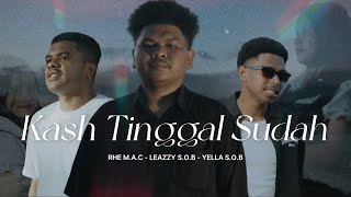 Rhe M.A.C - Kastinggal Sudah (feat. Leazzy S.O.B, Yella S.O.B) (Official Music Video)