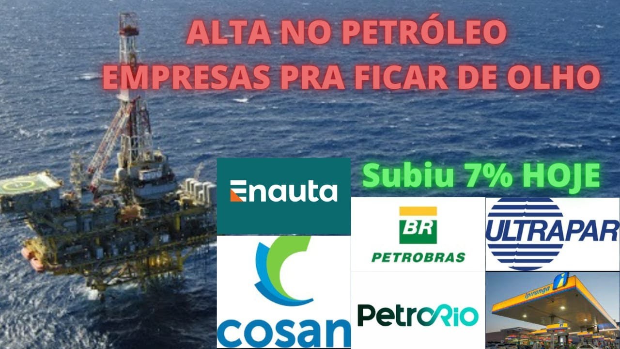 Petróleo Subindo ações para ficar de olho que podem subir muito! ENAT3 PETR4 BRDT3 UGPA3 PRIO3 CSAN3