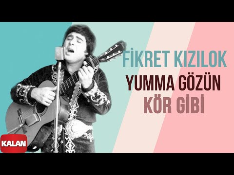 Fikret Kızılok - Yumma Gözün Kör Gibi I Gün Ola Devran Döne © 1999 Kalan Müzik