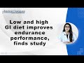 Low and high gi diet improves endurance performance finds study