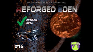 Empyrion Galactic Survival - Reforged Eden - #16 Epsilon Beta!
