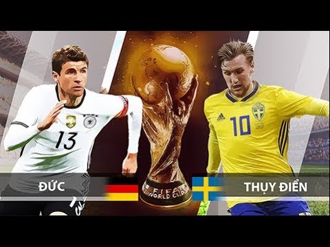 Video ● TRỰC TIẾP: Nhận định kèo Đức vs Thụy Điển World Cup... - youtube