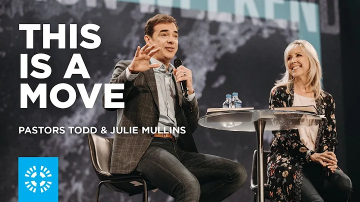 This is a Move | Pastors Todd & Julie Mullins