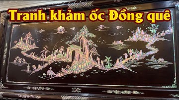 Hơn 60 Triệu Bức Tranh Đồng Quê Khảm Ốc Đỏ Sinagpore - KHÔNG DÀNH CHO SỐ ĐÔNG