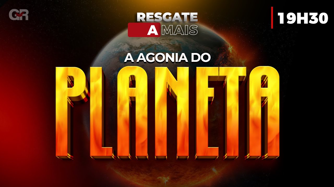 A agonia do planeta -  Resgate A+ (30/12/2025)