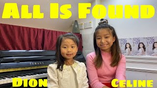 All Is Found (Celine Tam and Dion Tam Cover)