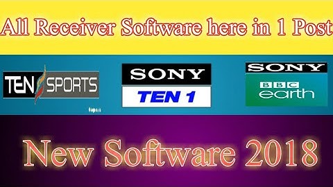 All Receiver New Software|| Here In 1 Post|| Ten Sport Sony Network full ok work|| New Update 2018
