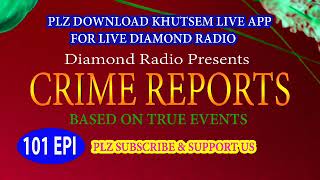 Diamond Radio Crime Reports 101 Episode