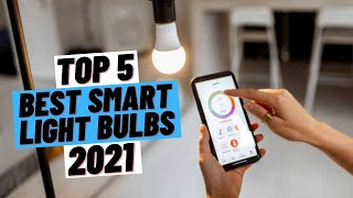 TOP 5 Best Smart Light Bulbs (2021)