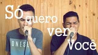 Só Quero Ver Você - Laura Souguellis (Cover Ello G2)