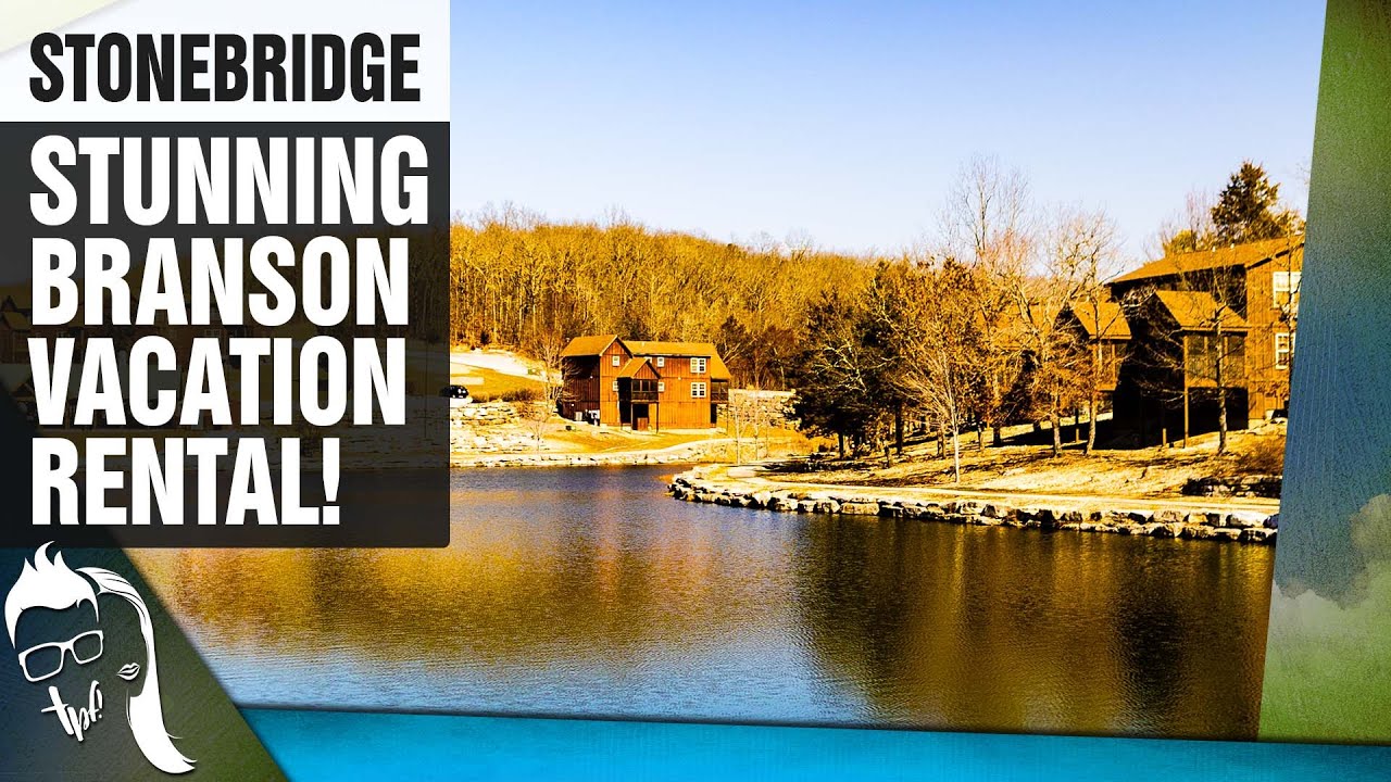 Lodging in Branson Missouri! Stonebridge YouTube