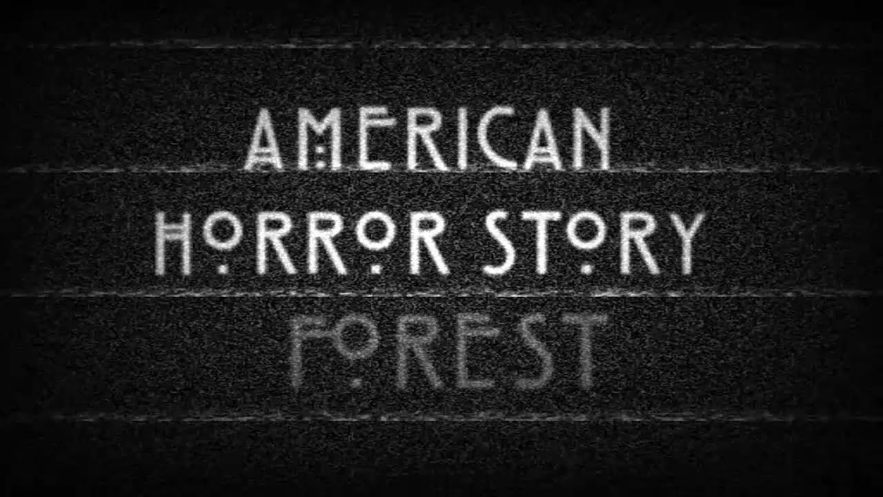 American Horror Story: Season 6 - "Forest" Fan-Made ...