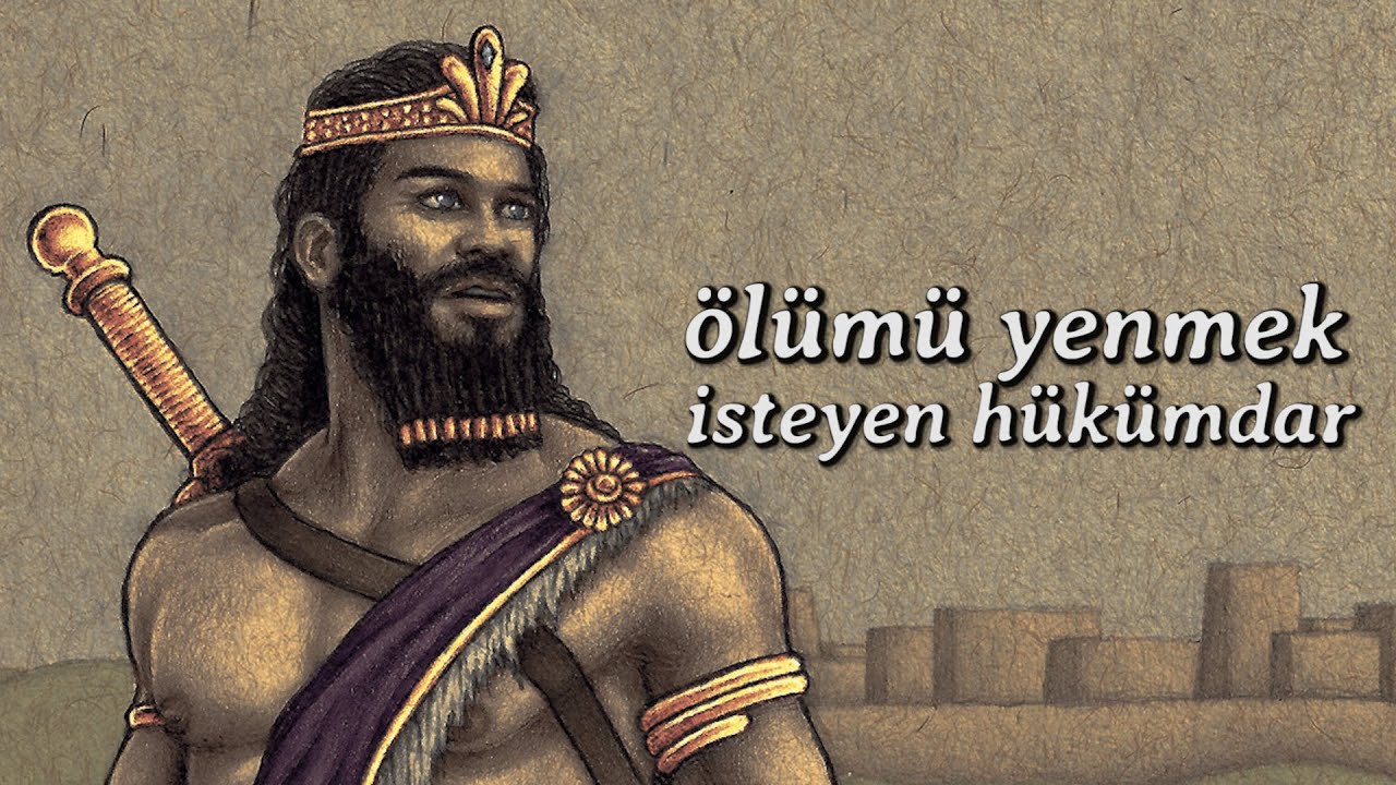 Mağrur Olma Gılgamış, Senden Büyük Ölüm Var