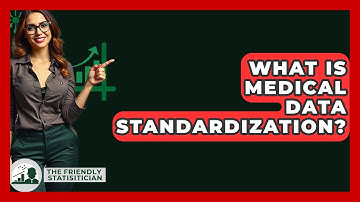 What Is Medical Data Standardization? - The Friendly Statistician