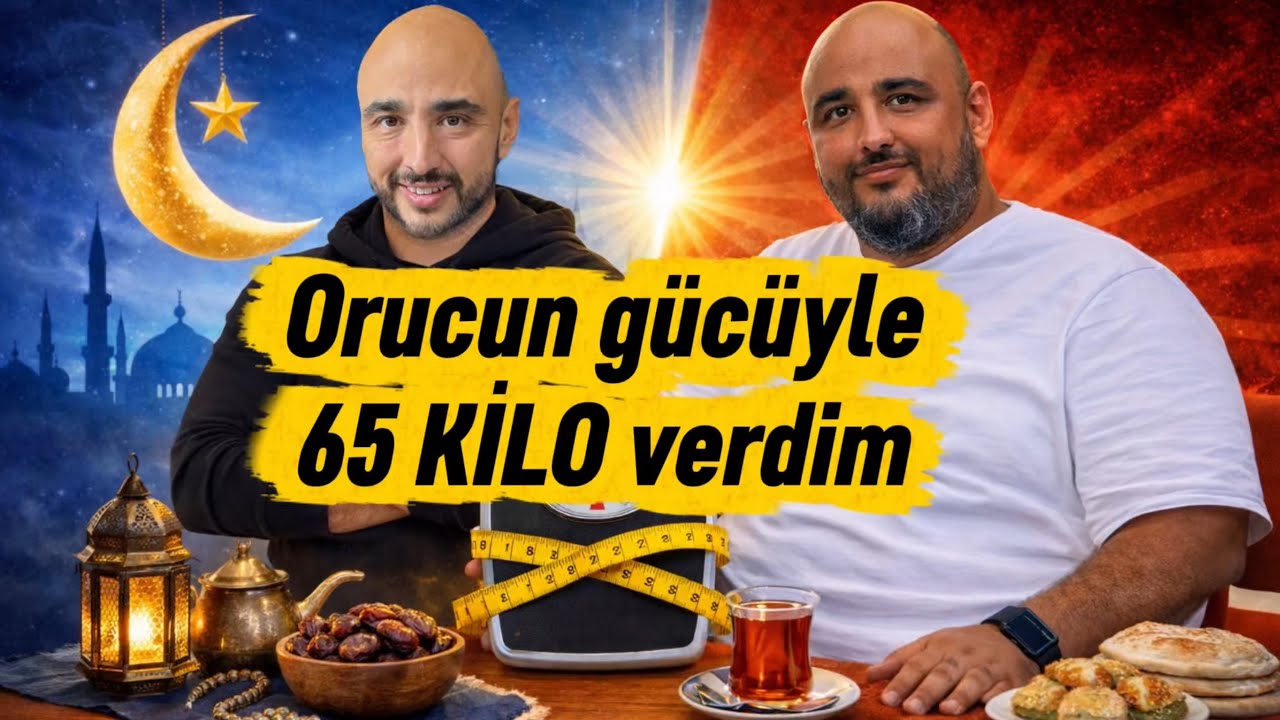 ORUCUN GÜCÜYLE 65 KİLO VERDİM. (Ramazan'da Nasıl Diyet Yapılır?)