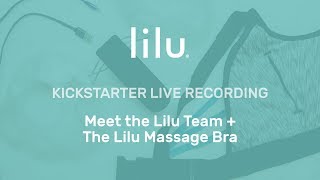 Meet the Lilu Team and the Lilu Massage Bra screenshot 1