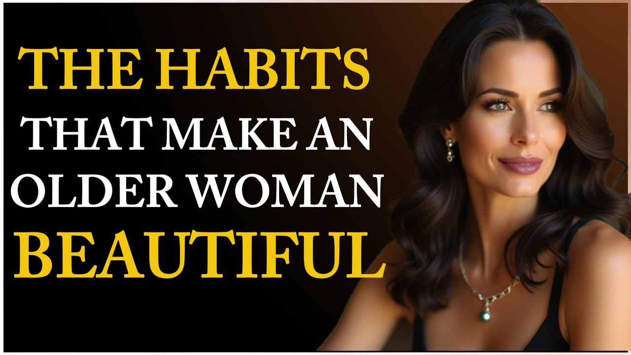 15 HABITS That Make an Older Woman IRRESISTIBLE