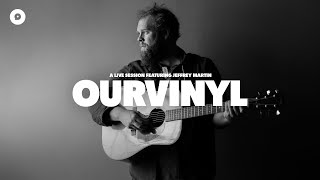 Jeffrey Martin - Walking Ourvinyl Sessions