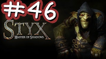 Styx: Master of Shadows - Let