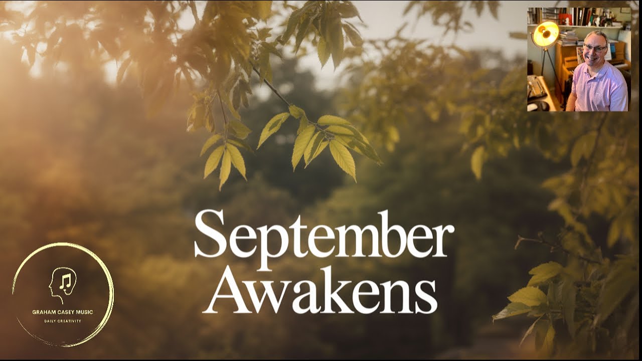 September Awakening – Music of Late Summer