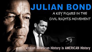 JULIAN BOND: A Key Figure in the Civil Rights Movement [AAHIAH Ep. #96]
