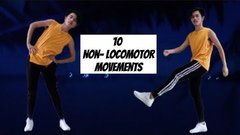 Non- Locomotor Movements |10 Examples|