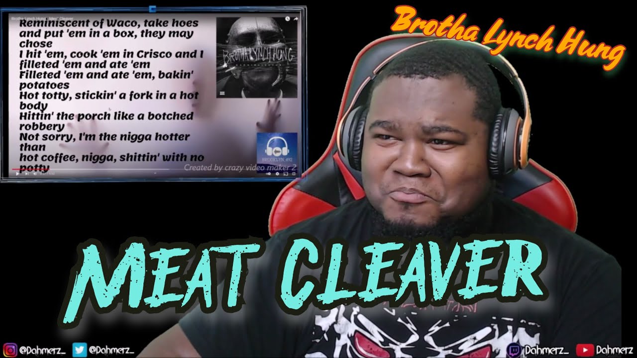 (REACTION) Brotha Lynch Hung Meat Cleaver YouTube