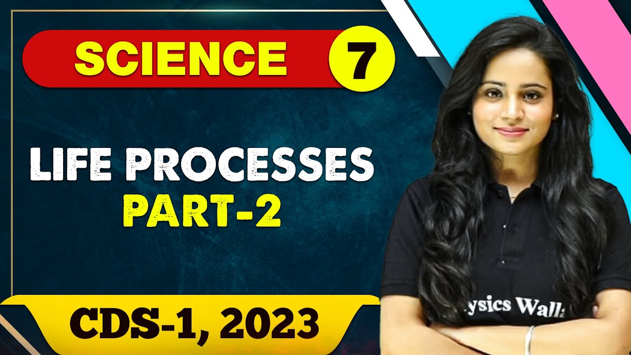 Science 07 : Life processes 02 || CDS -1 2023 - YouTube