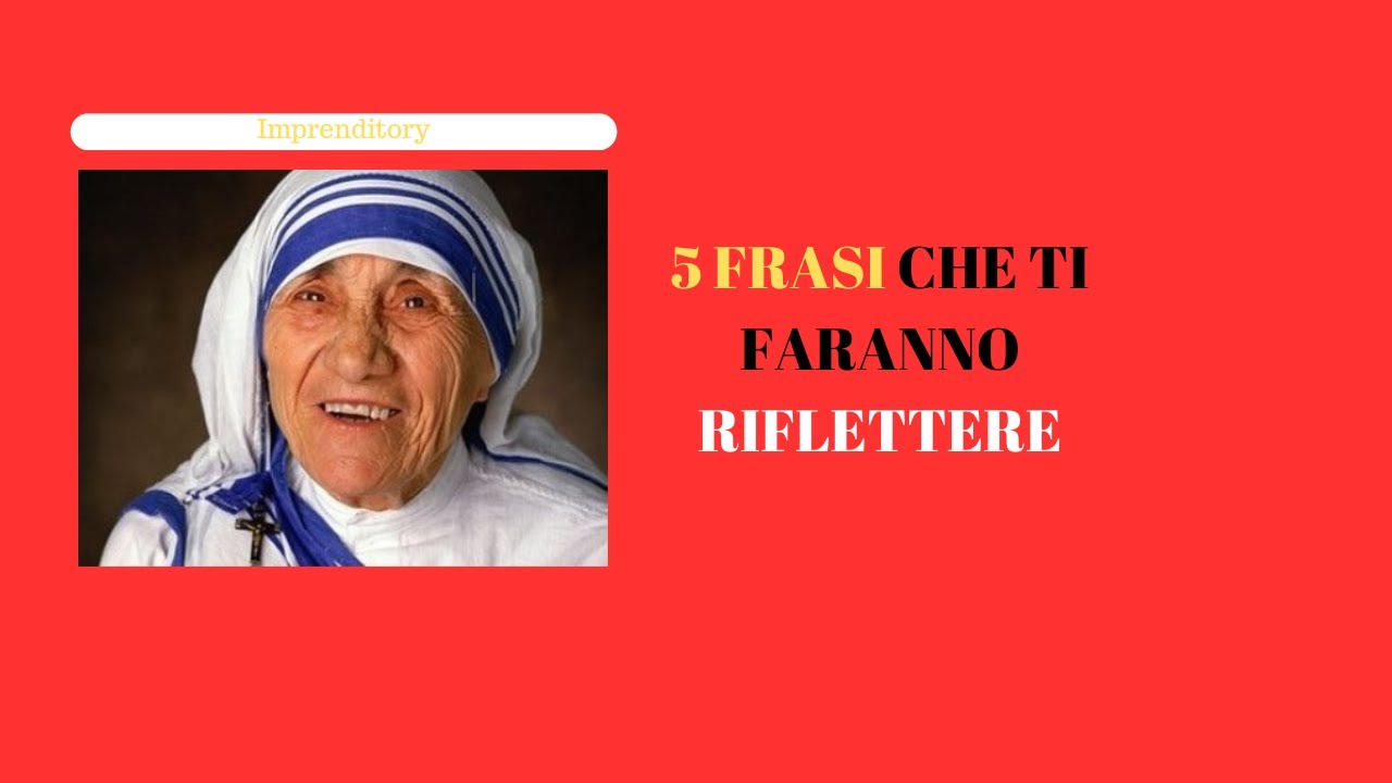 Come le Parole di Santa Madre Teresa di Calcutta Possono Cambiare la