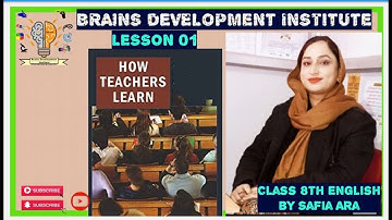Lesson 1: How Teachers Learn || English || Class 8th || Safia Ara (NCERT)