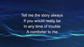 Tell Me The Old Old Story