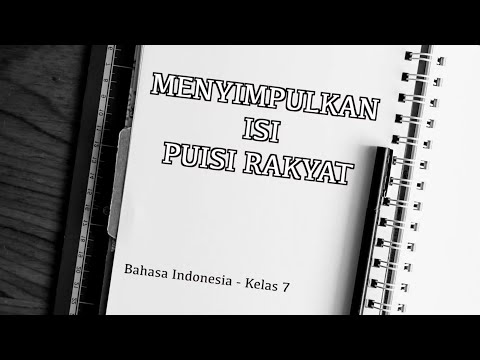 Kelas 07 Bahasa Indonesia Menyimpulkan Isi Puisi Rakyat