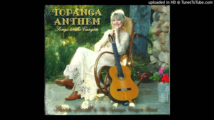 Ode To Topanga - Susan Lovell and The Topanga Cany...