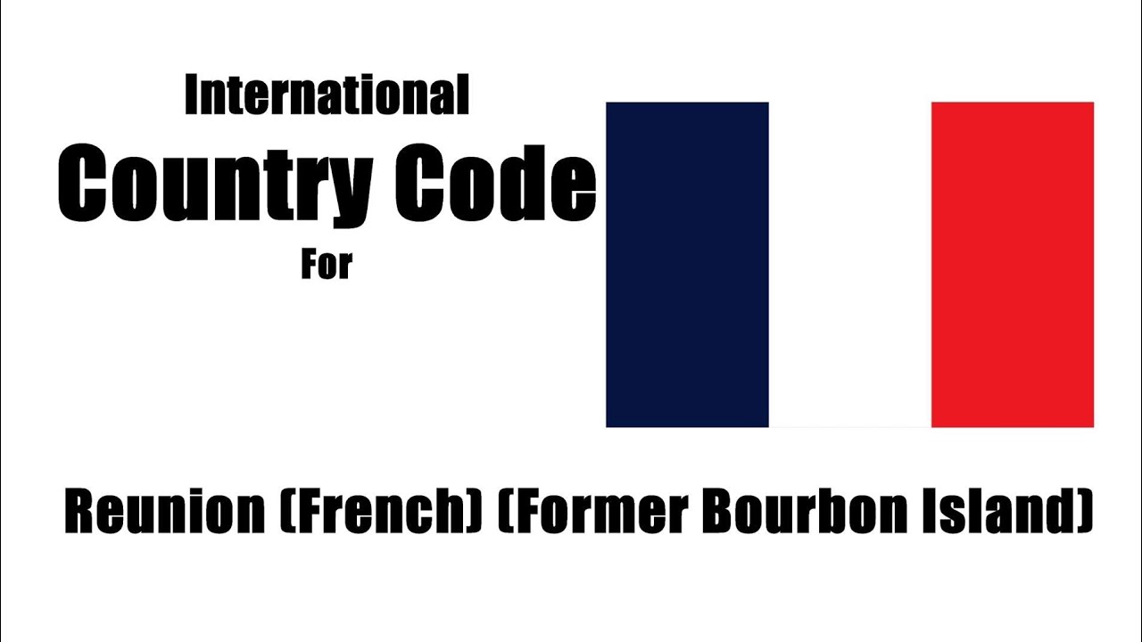 How do I call the reunion French? | Reunion French Country Code