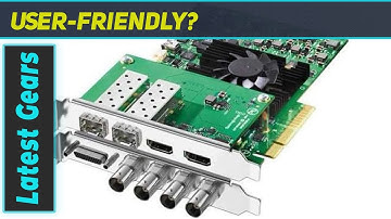 Blackmagic Design DeckLink 4K Extreme 12G: The Ultimate Capture Card for 4K Video