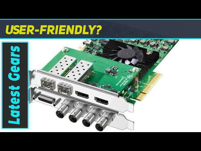 Blackmagic Design DeckLink 4K Extreme 12G: The Ultimate Capture