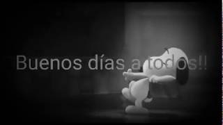 Snoopy dice Buenos días
