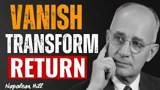 Disappear for 90 Days — And Come Back a Completely New Person | Napoleon Hill