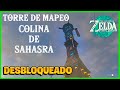 Como desbloquear la torre colinas de sahasra  zelda tears of the kingdom