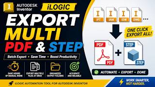 Autodesk Inventor iLogic | Batch Export PDF & STEP Automatically (Save Hours!)